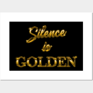 Silence Is Golden Posters and Art